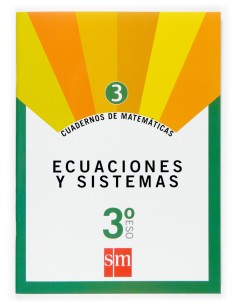 Cuaderno de matematicas 3 3ºESO Ecuaciones y sistemas